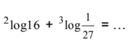 ^2log 16+^3log  1/27 = _ □