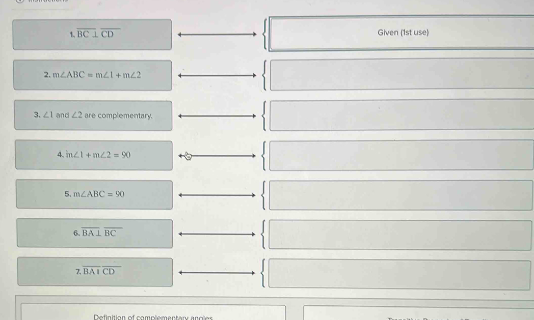 overline BC⊥ overline CD Given (1st use) 
2. m∠ ABC=m∠ 1+m∠ 2
3. ∠ 1 and ∠ 2 are complementary. 
4. m∠ 1+m∠ 2=90
5、 m∠ ABC=90
6. overline BA⊥ overline BC
7. overline BAIoverline CD
Definition of complementary angles