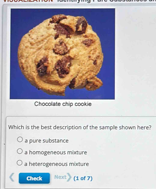 Solved: Chocolate chip cookie Which is the best description of the ...