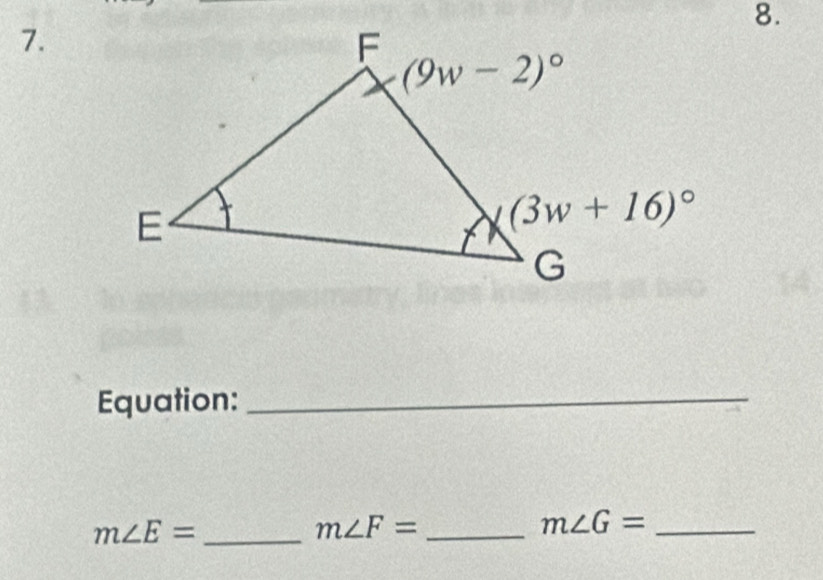 Equation:_
_ m∠ E=
_ m∠ F=
_ m∠ G=