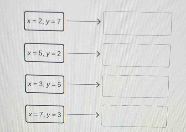 x=2, y=7
x=5, y=2
x=3, y=5
x=7, y=3