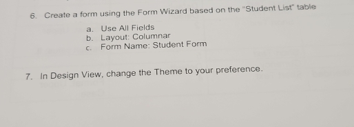 Solved: Create a form using the Form Wizard based on the 'Student List ...