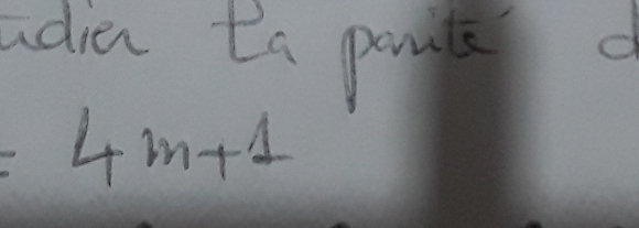 adian to ponile
=4m+1