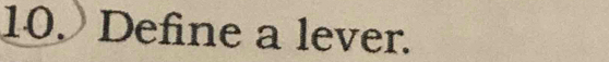 Define a lever.