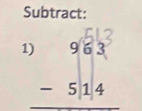 Subtract: 
1)