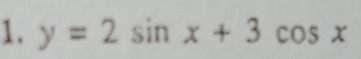 y=2sin x+3cos x