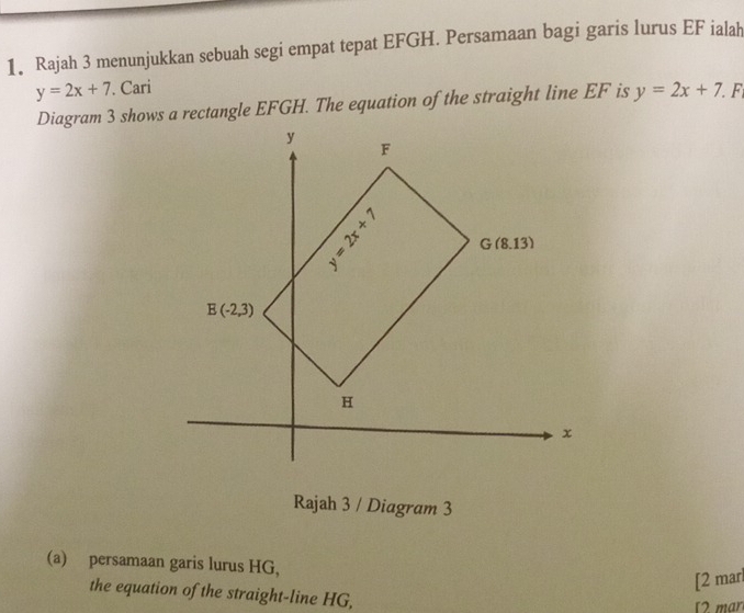 Selesai:Rajah 3 menunjukkan sebuah segi empat tepat EFGH. Persamaan ...