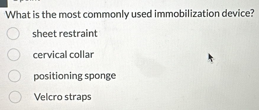 Solved: What is the most commonly used immobilization device? sheet ...