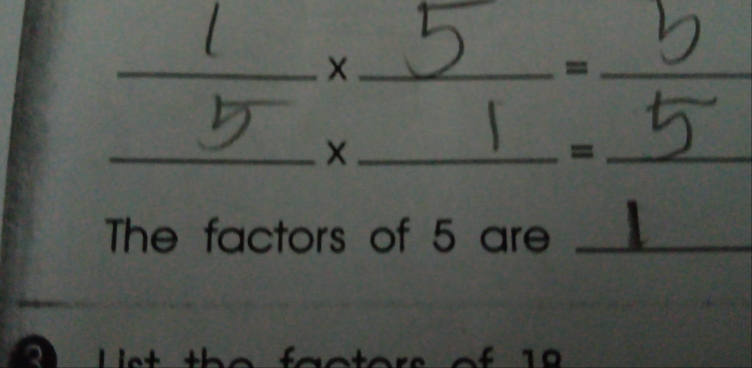 X
_= 
__X 
_= 
The factors of 5 are_
4 10