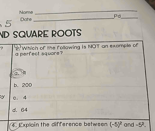 Name
_
Pd_
Date
_
ND SQVARE ROOTS
7
y