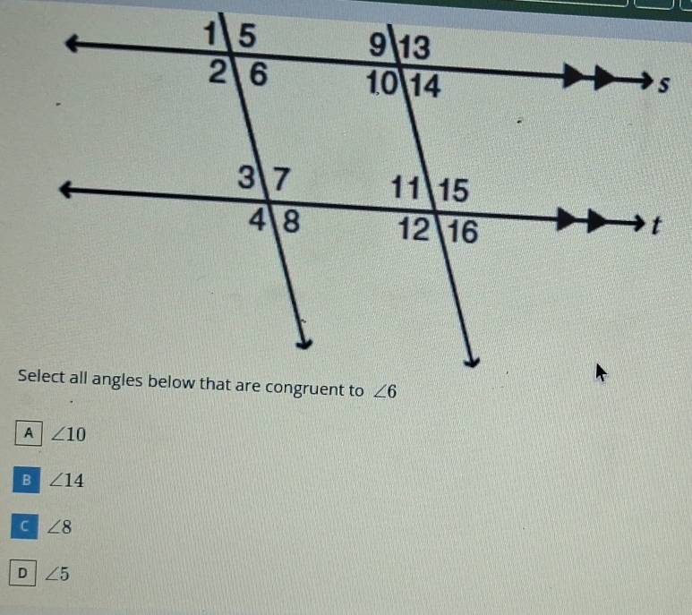 ∠ 10
B ∠ 14
C ∠ 8
D ∠ 5