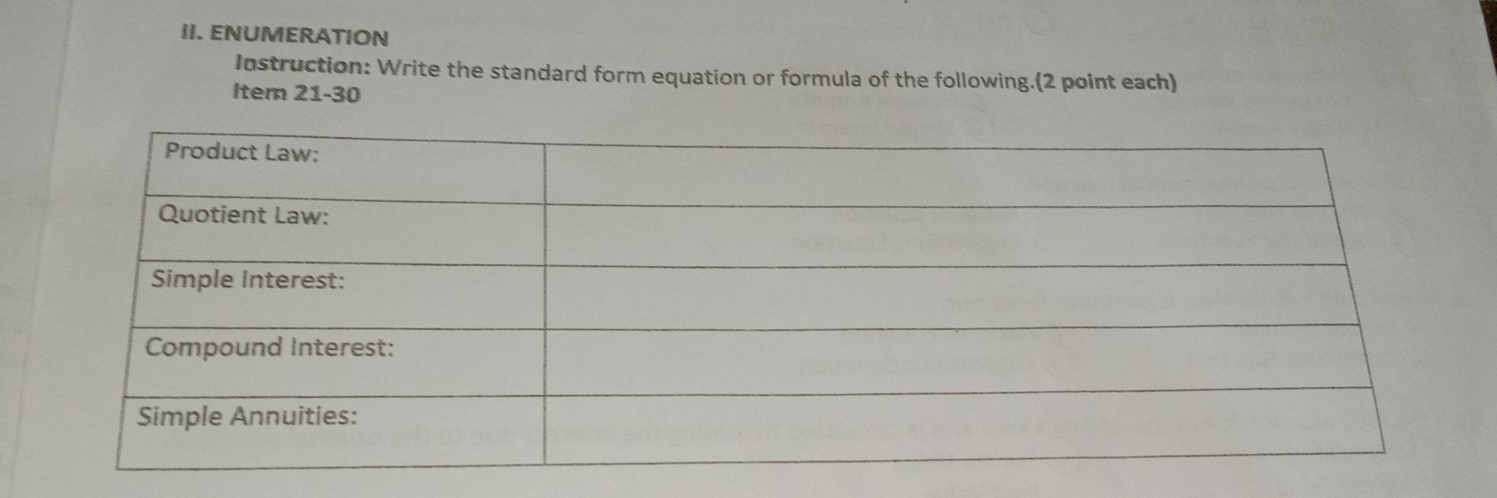 ENUMERATION 
Instruction: Write the standard form equation or formula of the following.(2 point each) 
Item 21-30