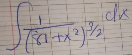 ∈t frac 1(81+x^2)^3/2dx