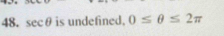 sqrt(2) cθ is undefined. 0≤ θ ≤ 2π