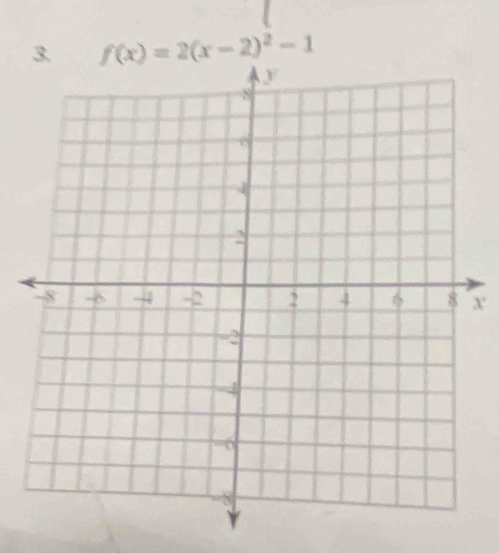 f(x)=2(x-2)^2-1
X