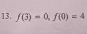 f(3)=0, f(0)=4