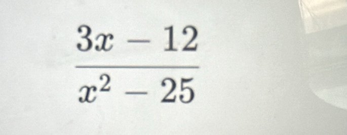  (3x-12)/x^2-25 