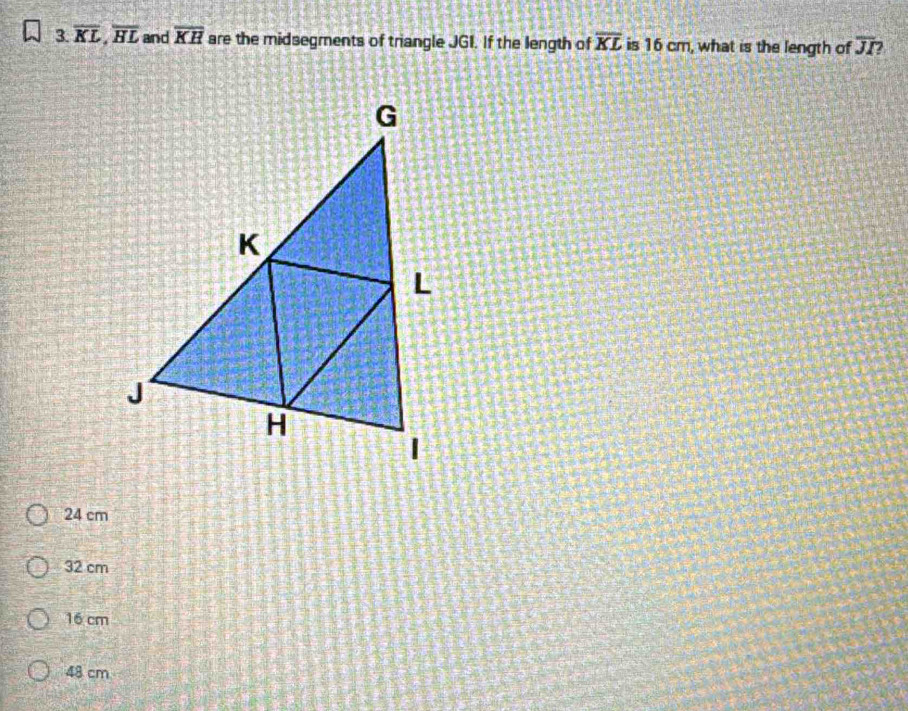 Solved: 3.overline KL, overline HL and overline KH are the midsegments ...