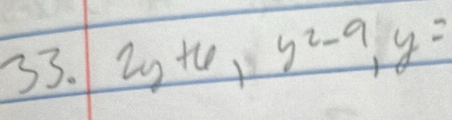 2y+6, y^(2-9), y=