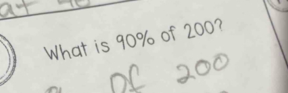 What is 90% of 200?