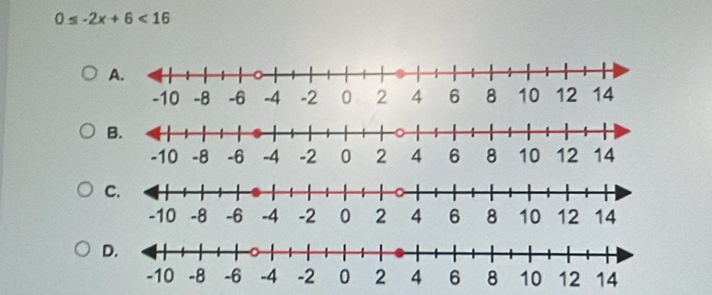 0≤ -2x+6<16</tex> 
A. 
B. 
C. 
D.