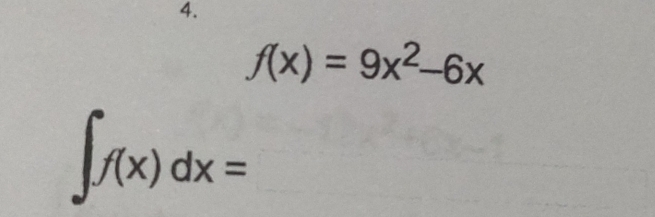 f(x)=9x^2-6x
∈t f(x)dx=