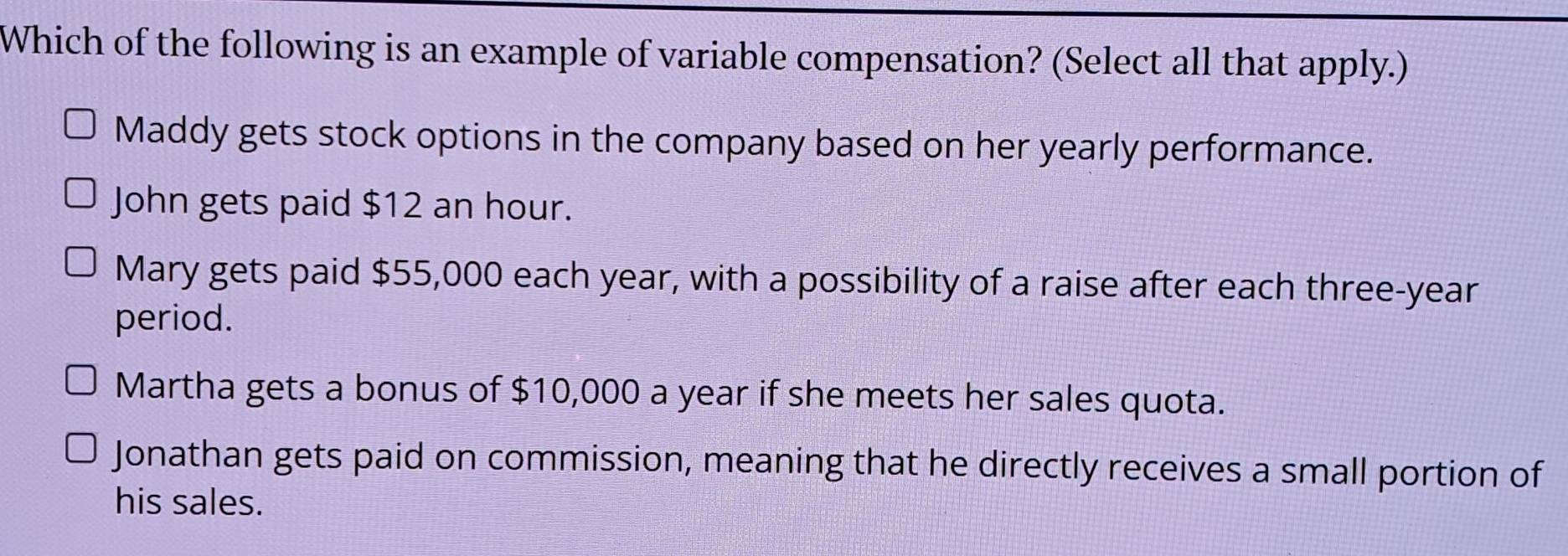 Solved: Which of the following is an example of variable compensation ...