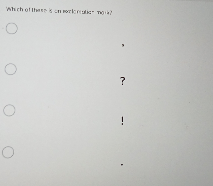 Which of these is an exclamation mark? 
?