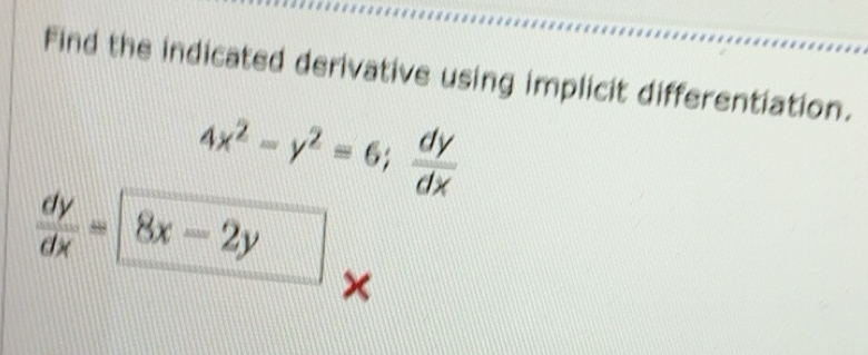 Solved: Find the indicated derivative using implicit differentiation ...