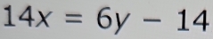 14x=6y-14