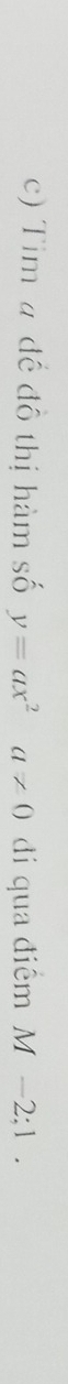 Tim # để đô thị hàm số y=ax^2a!= 0 di qua điểm M-2;1.