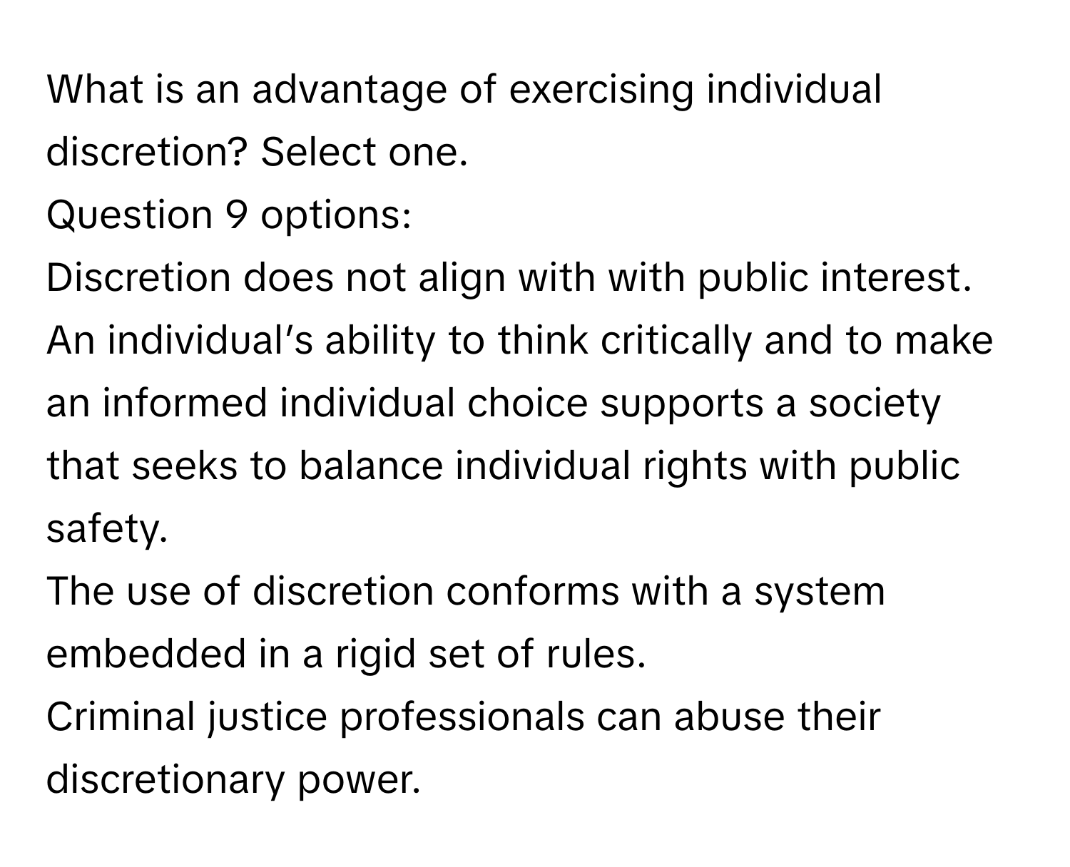 Solved: What is an advantage of exercising individual discretion ...