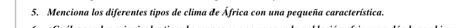 Menciona los diferentes tipos de clima de África con una pequeña característica.