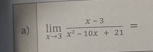 limlimits _xto 3 (x-3)/x^2-10x+21 =