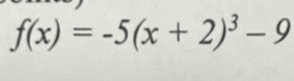 f(x)=-5(x+2)^3-9