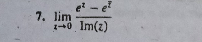 limlimits _xto 0frac e^z-e^(overline z)Im(z)