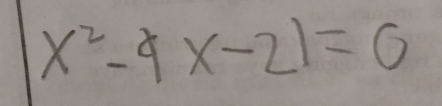 x^2-9x-21=0