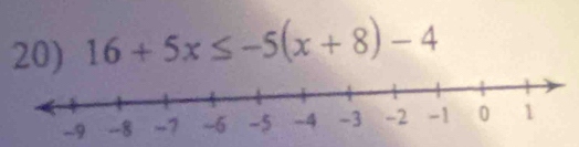 16+5x≤ -5(x+8)-4