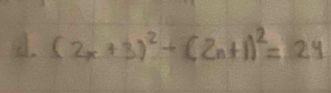 (2x+3)^2-(2n+1)^2=24