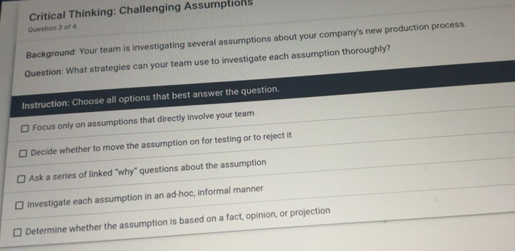 Solved: Critical Thinking: Challenging Assumptions Question 3 of 4 ...
