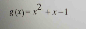 g(x)=x^2+x-1