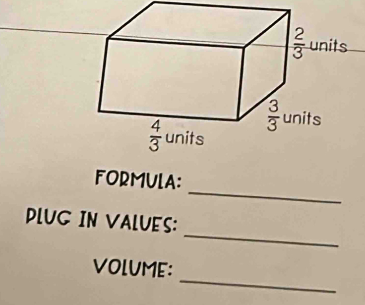 FORMULA:
_
PLUG IN VALUES:
_
VOLUME: