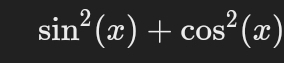 sin^2(x)+cos^2(x)