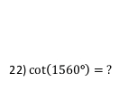 cot (1560°)= ?