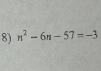 n^2-6n-57=-3