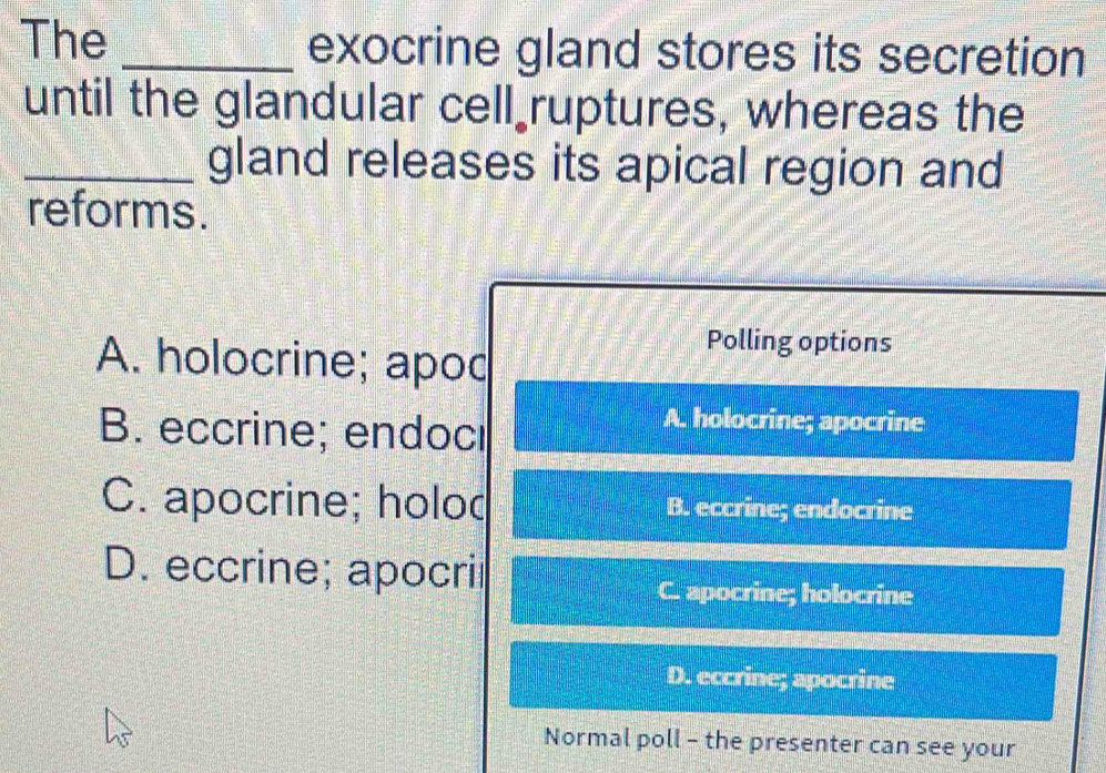 Solved: The _exocrine gland stores its secretion until the glandular ...
