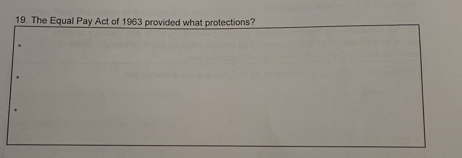 The Equal Pay Act of 1963 provided what protections? 
* 
*