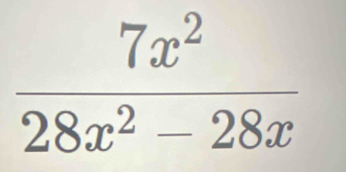  7x^2/28x^2-28x 