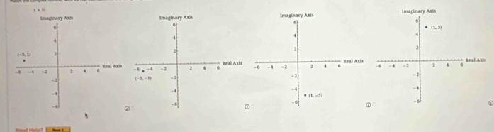 1+5i
Imaginary Axis
xis l Axis
sd Haly?