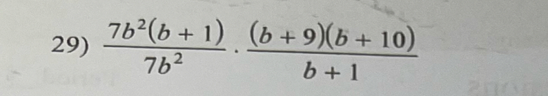  (7b^2(b+1))/7b^2 ·  ((b+9)(b+10))/b+1 